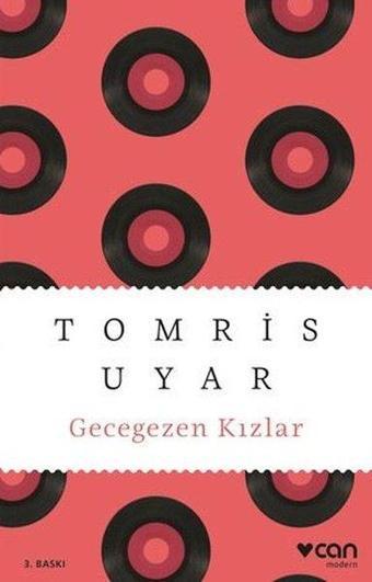 Gecegezen Kızlar - Tomris Uyar - Can Yayınları