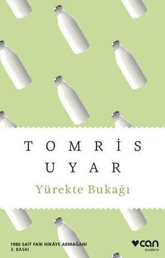 Yürekte Bukağı - 1980 Sait Faik Hikaye Armağanı - Tomris Uyar - Can Yayınları