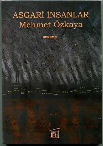 Asgari İnsanlar - Mehmet Özkaya - Filtresiz Kitap