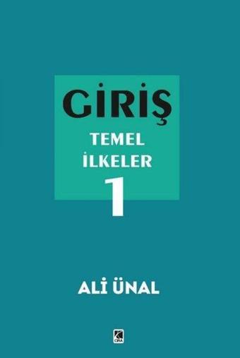 Giriş Temel İlkeler - 1 - Ali Ünal - Çıra Yayınları