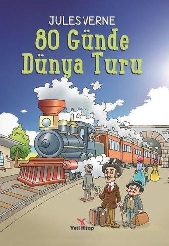 Seksen Günde Dünya Turu - Jules Verne - Yeti Kitap