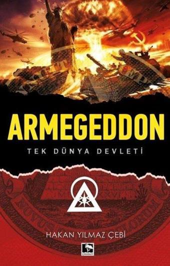 Armageddon - Tek Dünya Devleti - Hakan Yılmaz Çebi - Çınaraltı Yayınları