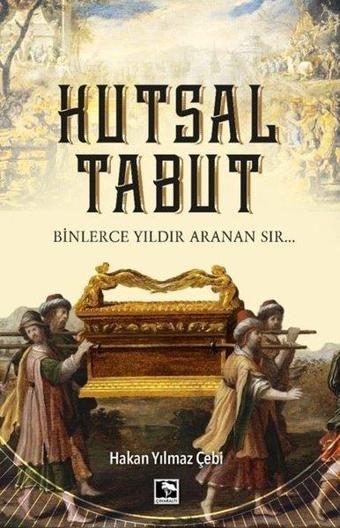 Kutsal Tabut - Hakan Yılmaz Çebi - Çınaraltı Yayınları