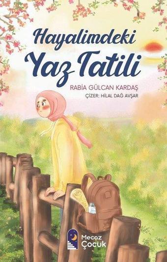 Hayalimdeki Yaz Tatili - Rabia Gülcan Kardaş - Mecaz Çocuk