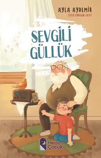 Sevgili Güllük - Ayla Aydemir - Mecaz Çocuk