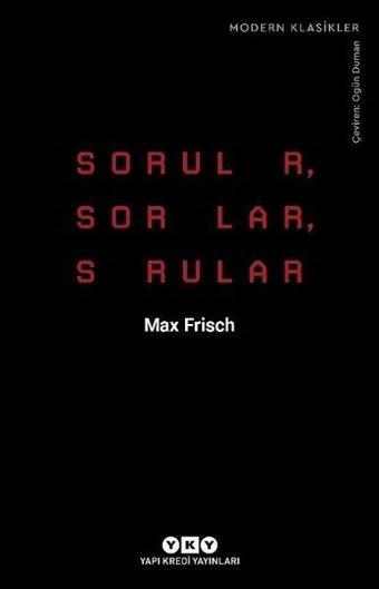 Sorular-Sorular-Sorular - Modern Klasikler - Max Frisch - Yapı Kredi Yayınları