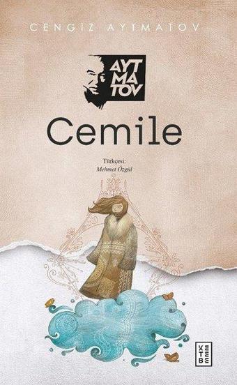 Cemile - Cengiz Aytmatov - Ketebe