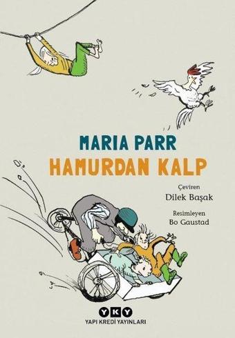 Hamurdan Kalp - Maria Parr - Yapı Kredi Yayınları