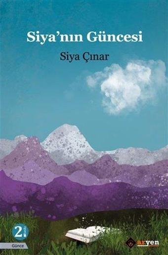 Siyanın Güncesi - Siya Çınar - Aryen