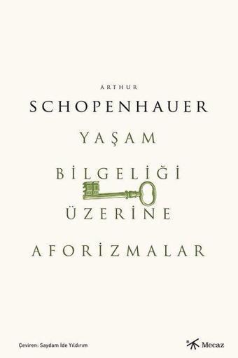 Yaşam Bilgeliği Üzerine Aforizmalar - Arthur Schopenhauer - Mecaz