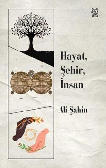 Hayat-Şehir-İnsan - Ali Şahin - Luna Yayınları