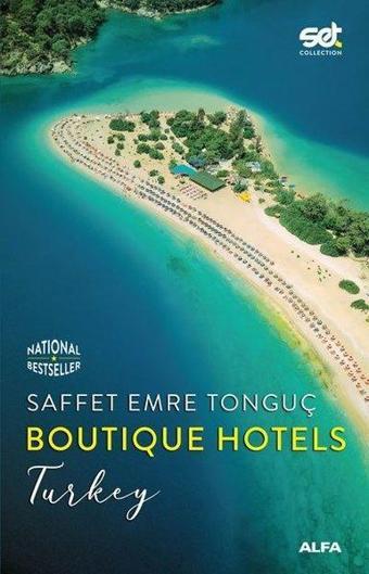 Boutique Hotels: Turkey - Saffet Emre Tonguç - Alfa Yayıncılık