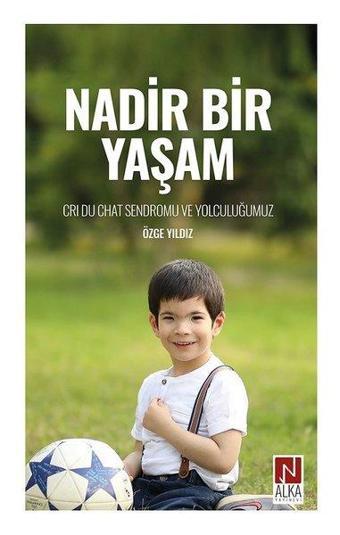 Nadir Bir Yaşam-CDC Sendromu ve Yolculuğumuz - Özge Yıldız - Alka Yayınevi