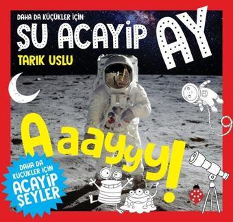 Daha da Küçükler İçin - Şu Acayip Ay - Tarık Uslu - Uğurböceği