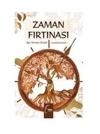 Zaman Fırtınası - Ayşe Yarman Öztekin - Toroslu Kitaplığı