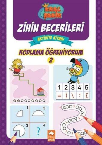 Kodlama Öğreniyorum 2 - Kral Şakir Zihin Becerileri Aktivite Kitabı - Varol Yaşaroğlu - Eksik Parça Yayınları