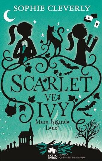 Mum Işığında Lanet - Scarlet ve İvy 5 - Sophie Cleverly - Eksik Parça Yayınları