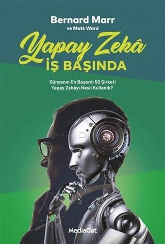 Yapay Zeka İş Başında - Bernard Marr - MediaCat Yayıncılık