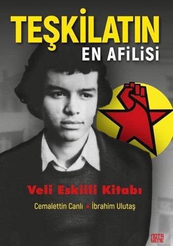 Teşkilatın En Afilisi-Veli Eskiili Kitabı - Cemalettin Canlı - Nota Bene Yayınları