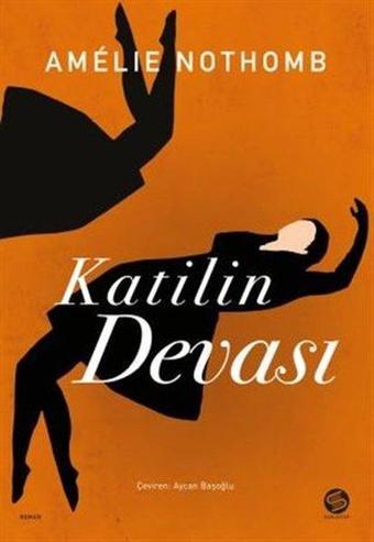 Katilin Devası - Amelie Nothomb - Sahi Kitap