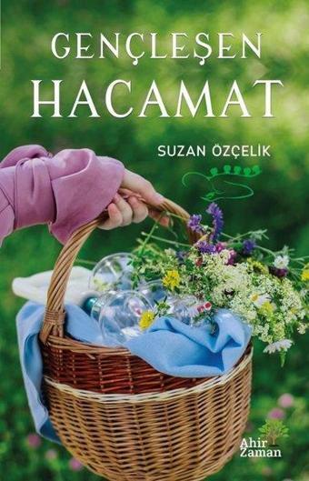 Gençleşen Hacamat - Suzan Özçelik - Ahir Zaman