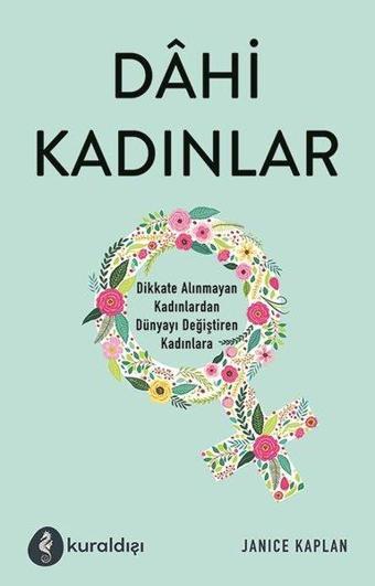 Dahi Kadınlar - Janice Kaplan - Kuraldışı Yayınları