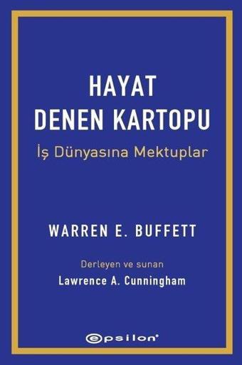 Hayat Denen Kartopu: İş Dünyasına Mektuplar - Warren Buffett - Epsilon Yayınevi