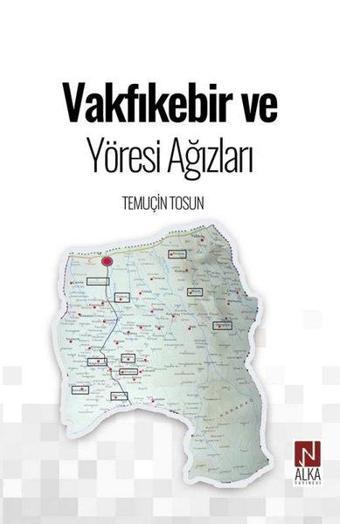 Vakfıkebir ve Yöresi Ağızları - Temuçin Tosun - Alka Yayınevi