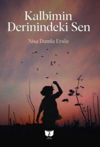 Kalbimin Derinindeki Sen - Nisa Damla Ersöz - Ateş Yayınları