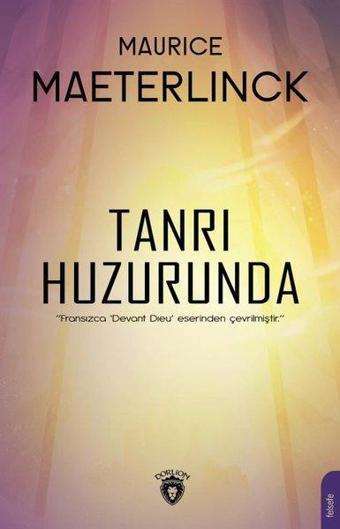 Tanrı Huzurunda - Maurice Maeterlinck - Dorlion Yayınevi