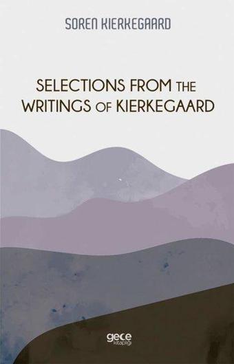 Selections From The Writings Of Kierkegaard - Soren Kierkegaard - Gece Kitaplığı