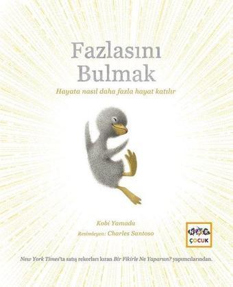 Fazlasını Bulmak - Kobi Yamada - Nar Çocuk