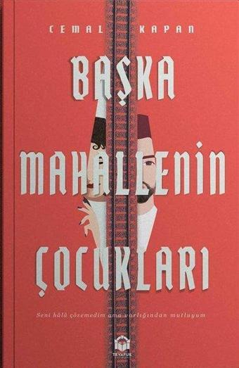 Başka Mahallenin Çocukları - Cemal Kapan - Tevafuk