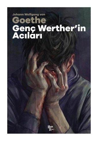 Genç Wertherin Acıları - Johann Wolfgang Von Goethe - Halk Kitabevi Yayınevi