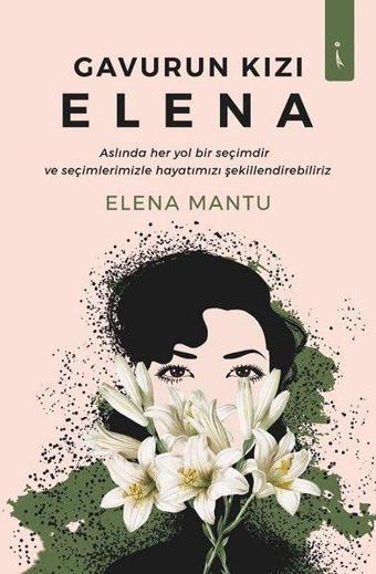 Gavurun Kızı Elena - Leonica Elena Mantu - İkinci Adam Yayınları