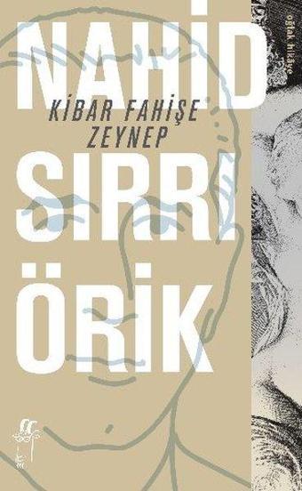 Kibar Fahişe Zeynep - Nahid Sırrı Örik - Oğlak Yayıncılık