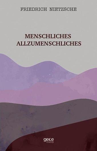 Menschliches Allzumenschliches - Friedrich Nietzsche - Gece Kitaplığı