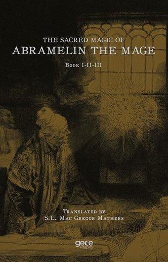 The Sacred Magic of Abramelin The Mage - Book 1 - 2 - 3 - Kolektif  - Gece Kitaplığı