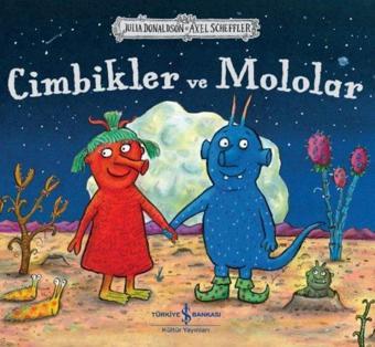 Cimbikler ve Mololar - Julia Donaldson - İş Bankası Kültür Yayınları