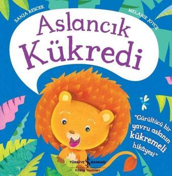 Aslancık Kükredi - Melanie Joyce - İş Bankası Kültür Yayınları