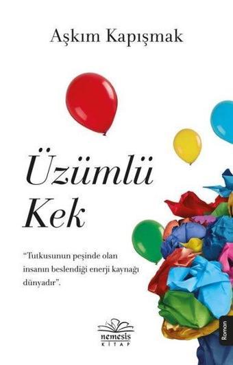 Üzümlü Kek - Aşkım Kapışmak - Nemesis Kitap Yayınevi