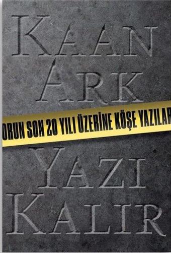 Kaan Ark-Yazı Kalır - Kaan Ark - Ofset Yapımevi