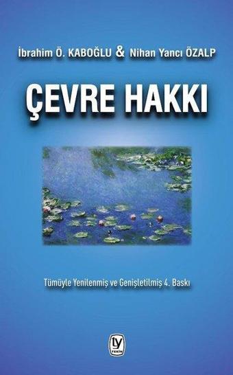 Çevre Hakkı - İbrahim Ö. Kaboğlu - Tekin Yayınevi