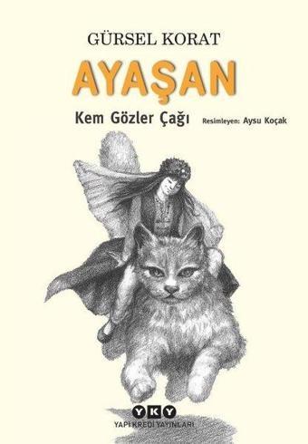 Ayaşan-Kem Gözler Çağı - Gürsel Korat - Yapı Kredi Yayınları