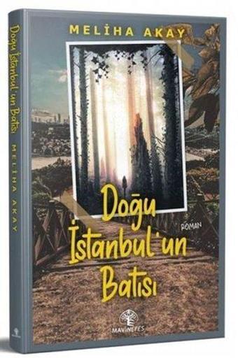 Doğu İstanbul'un Batısı - Meliha Akay - Mavi Nefes