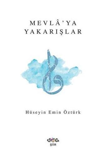 Mevlaya Yakarışlar - Hüseyin Emin Öztürk - Nar Yayınları