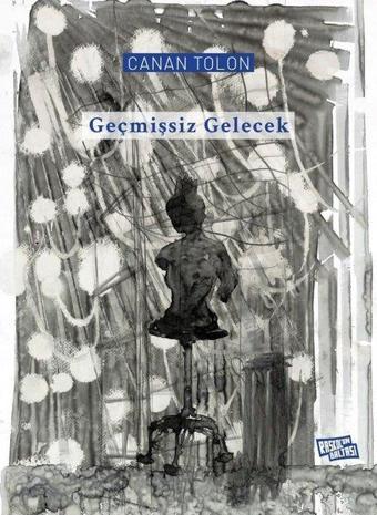 Geçmişsiz Gelecek - Canan Tolon - Raskol'un Baltası