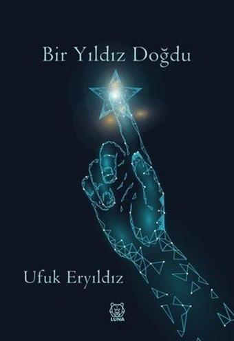 Bir Yıldız Doğdu - Luna Yayınları