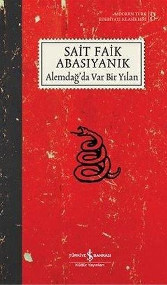 Alemdağ'da Var Bir Yılan-Modern Türk Edebiyatı Klasikleri 8 - İş Bankası Kültür Yayınları