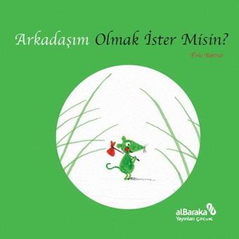 Arkadaşım Olmak İster Misin? - Eric Battut - alBaraka Yayınları